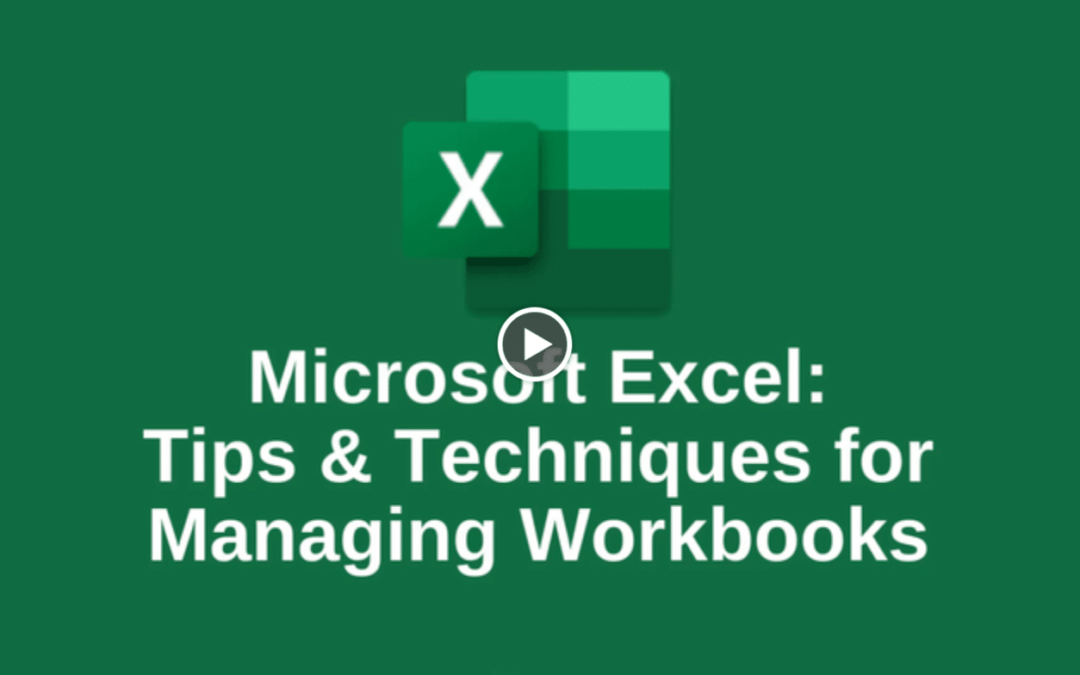 Online Excel Training: Tips & Techniques For Managing Workbooks