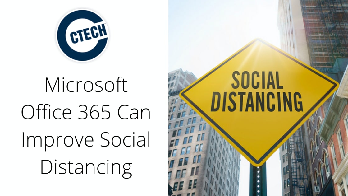 Microsoft Office 365 Can Improve Social Distancing