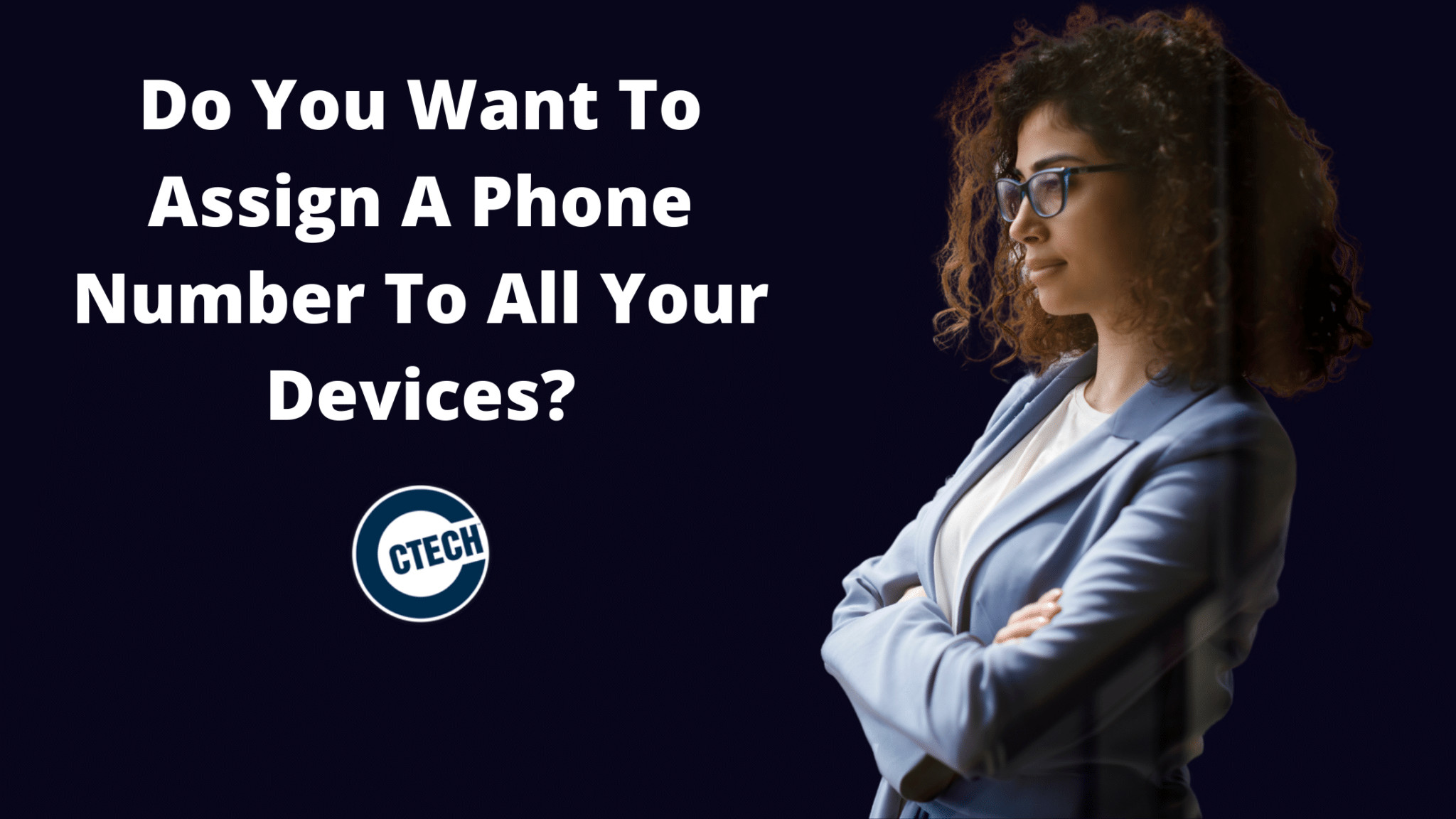 Do You Want To Assign A Phone Number To All Your Devices?