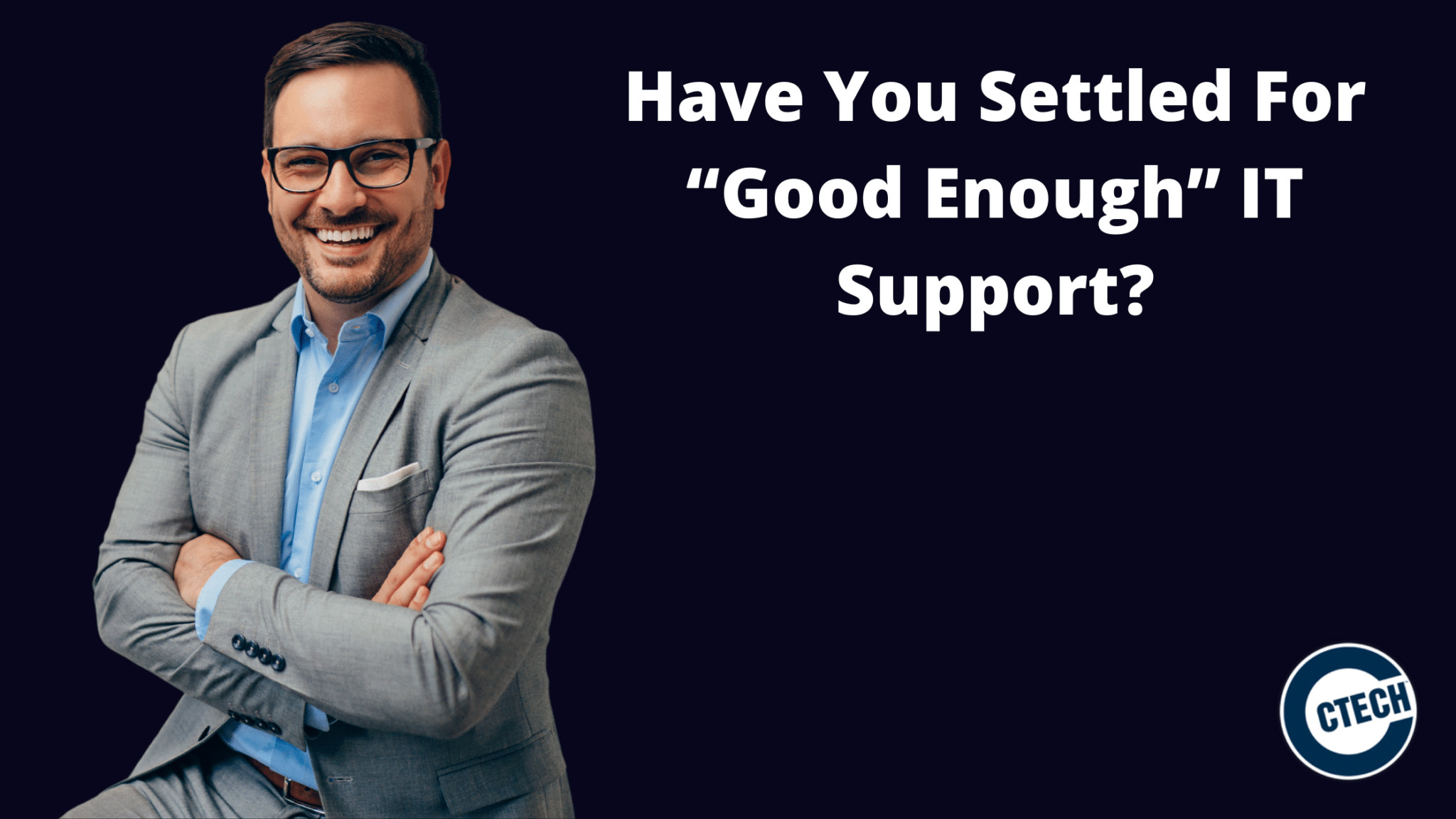 Have You Settled For “Good Enough” IT Support?